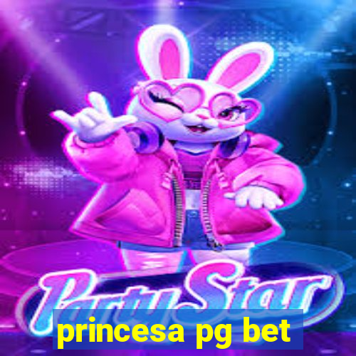 princesa pg bet